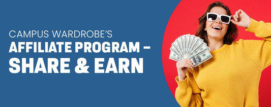 Campus Wardrobe’s Affiliate Program – Share & Earn