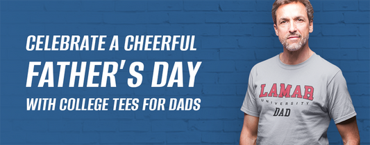 Celebrate a Cheerful Father’s Day with College Tees for Dads
