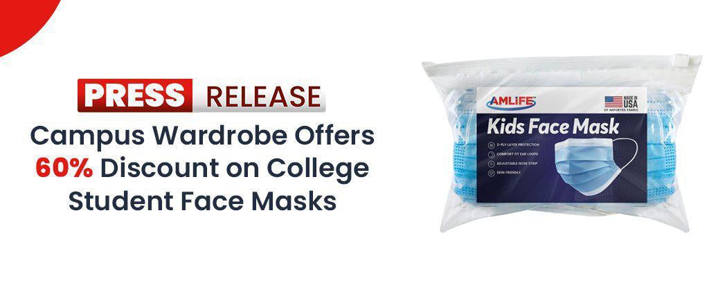 Press Release - Campus Wardrobe Offers 60% Discount on College Student Face Masks