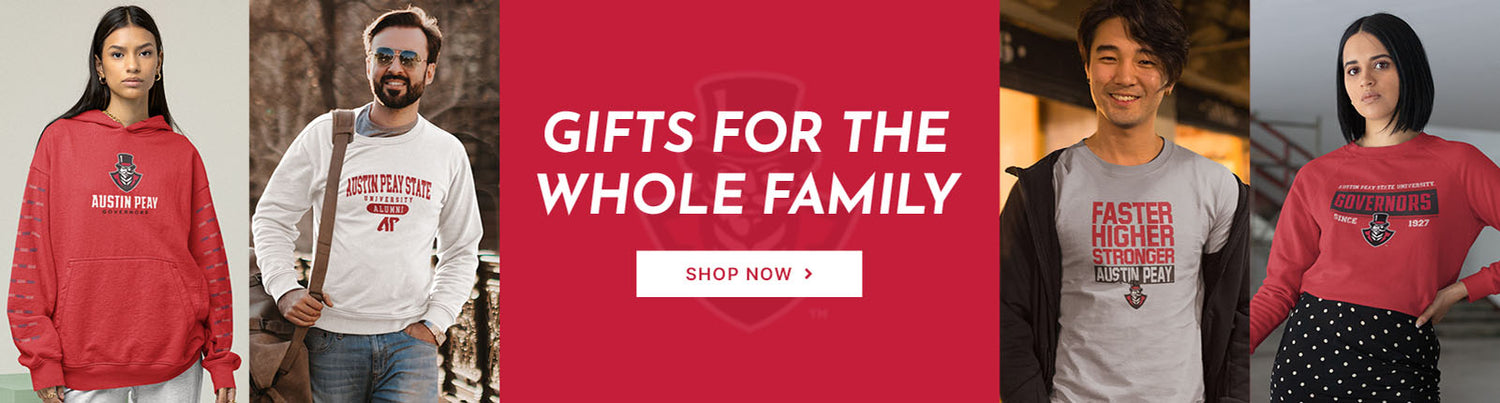 Gifts for the Whole Family. People wearing apparel from APSU Austin Peay State University Governors Apparel - Official Team Gear