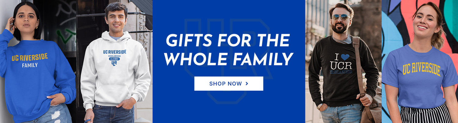 Gifts for the Whole Family. People wearing apparel from University of California UC Riverside The Highlanders Apparel – Official Team Gear