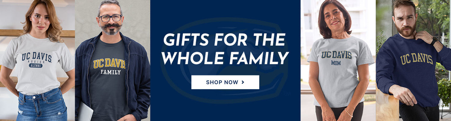 Gifts for the Whole Family. People wearing apparel from University of California UC Davis Aggies