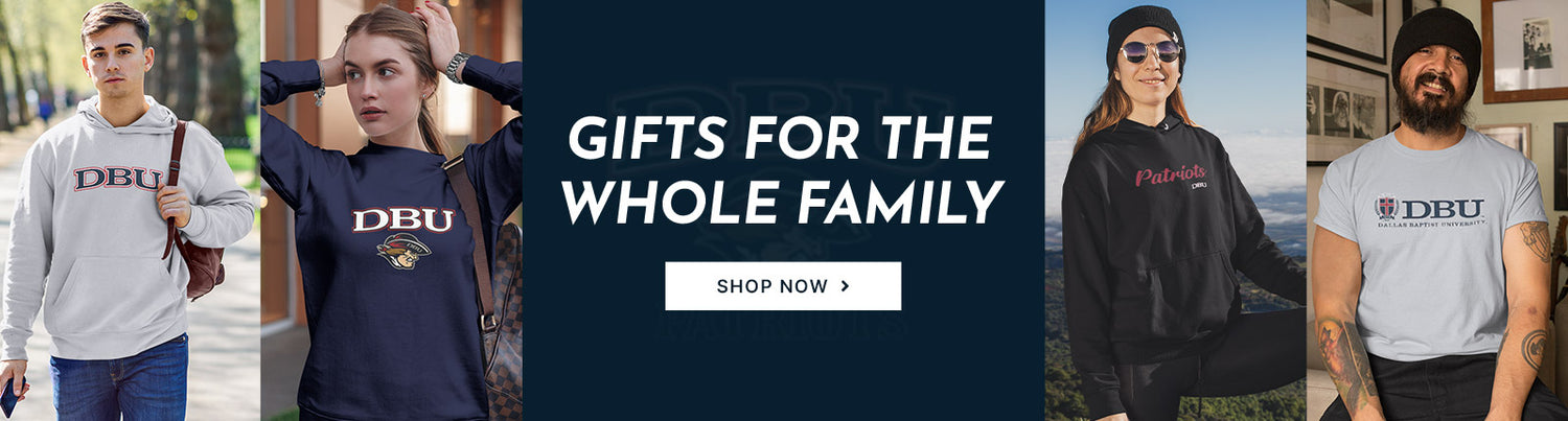 Gifts for the Whole Family. People wearing apparel from DBU Dallas Baptist University Patriots Apparel – Official Team Gear