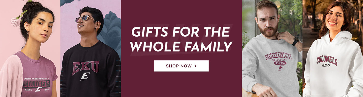 Gifts for the Whole Family. People wearing apparel from EKU Eastern Kentucky University Colonels Apparel – Official Team Gear