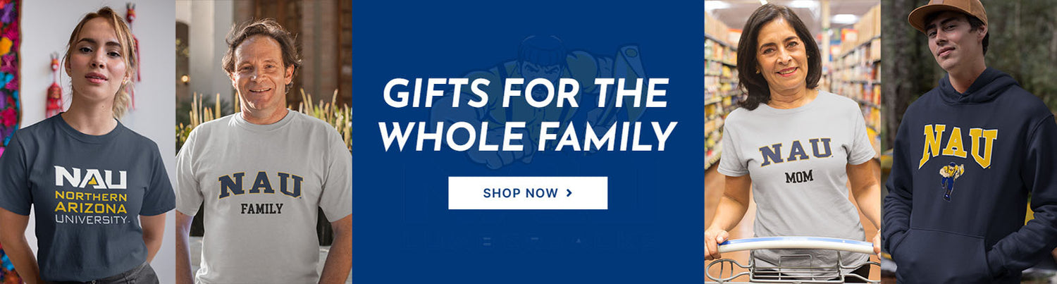 Gifts for the Whole Family. People wearing apparel from NAU Northern Arizona University Lumberjacks Apparel – Official Team Gear