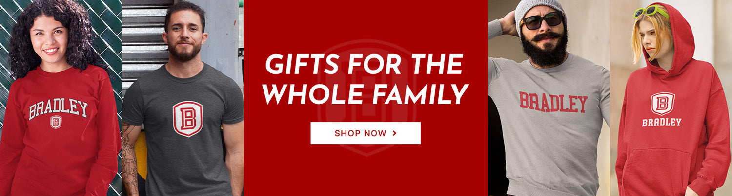 Gifts for the Whole Family. People wearing apparel from Bradley University Braves Apparel – Official Team Gear