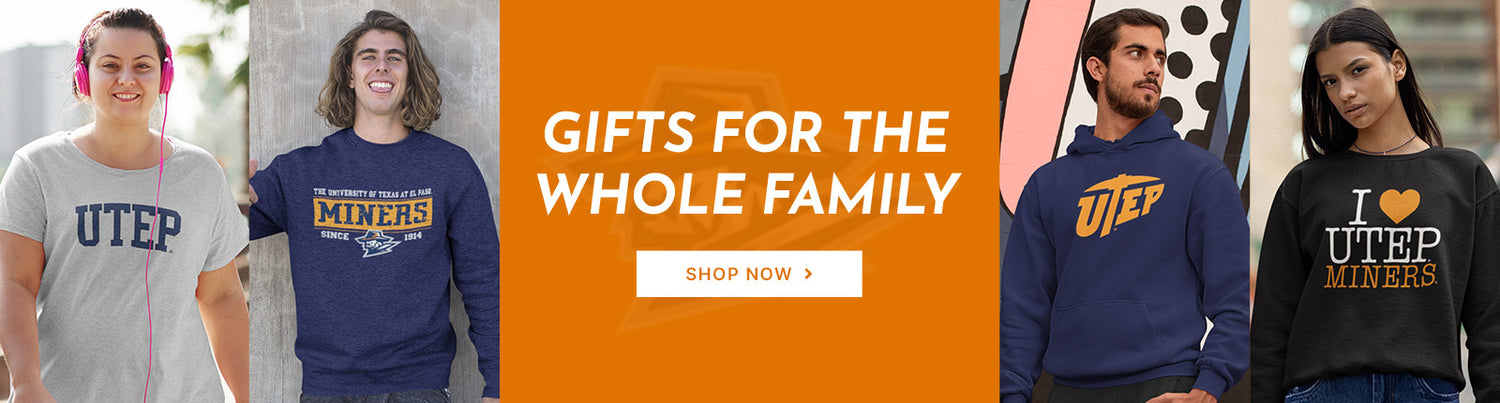 Gifts for the Whole Family. People wearing apparel from UTEP University of Texas at El Paso Miners Apparel – Official Team Gear