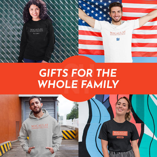 Gifts for the Whole Family. People wearing apparel from Macaulay Honors College Macaulay Official Team Apparel - Mobile Banner