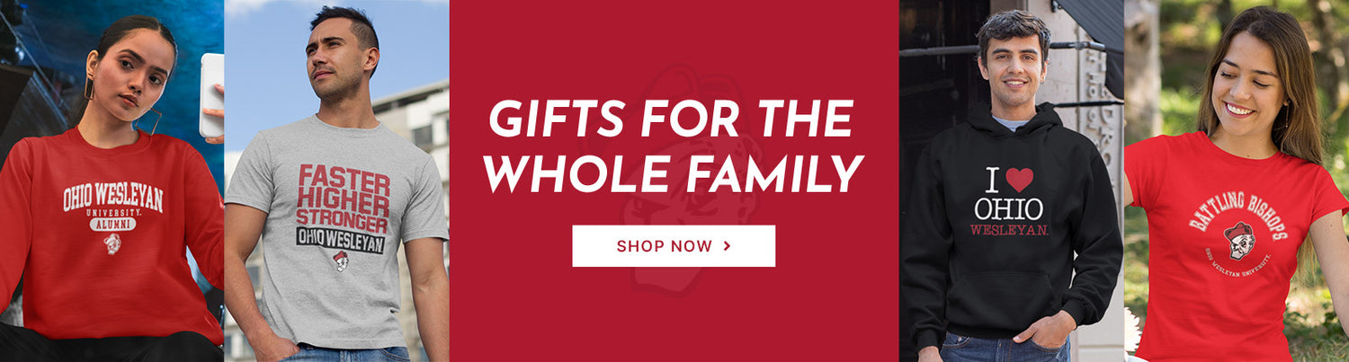Gifts for the Whole Family. People wearing apparel from Ohio Wesleyan University Bishops Official Team Apparel