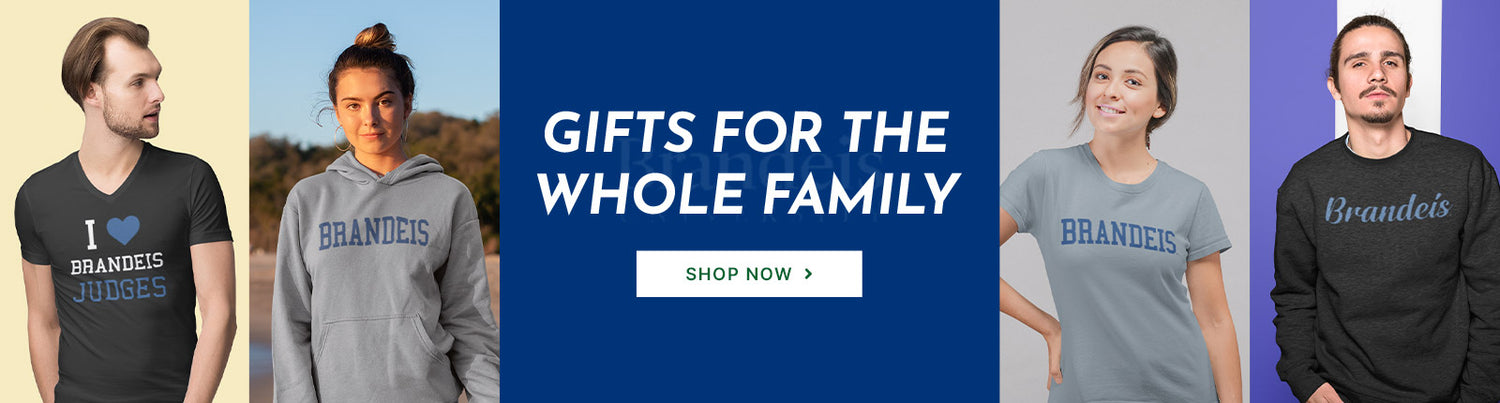 Gifts for the Whole Family. People wearing apparel from Brandeis University Judges Official Team Apparel