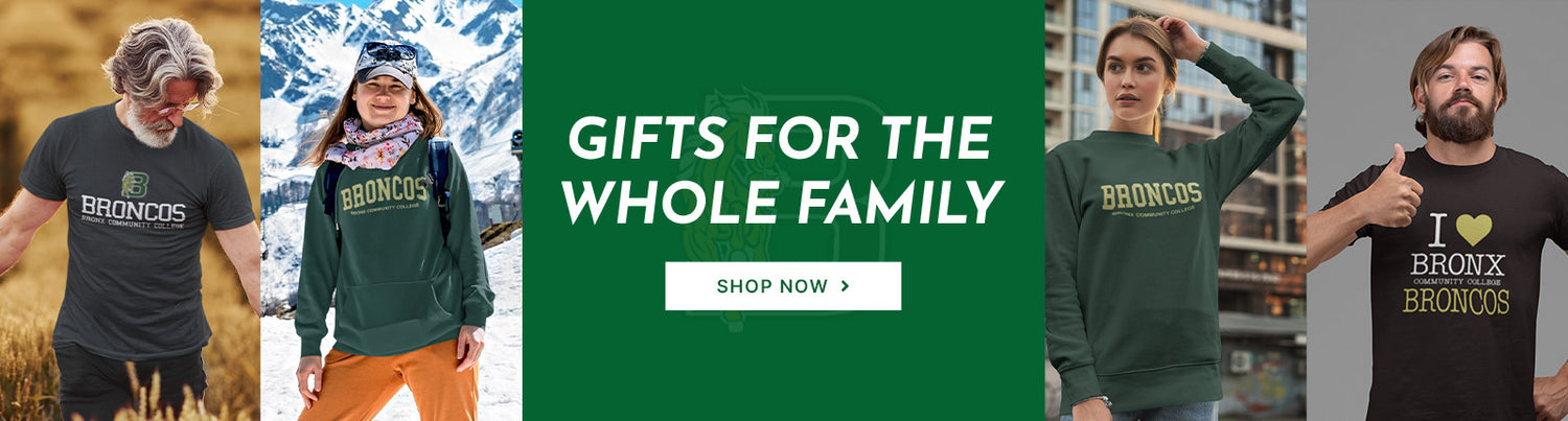 Gifts for the Whole Family. People wearing apparel from Bronx Community College Broncos Official Team Apparel