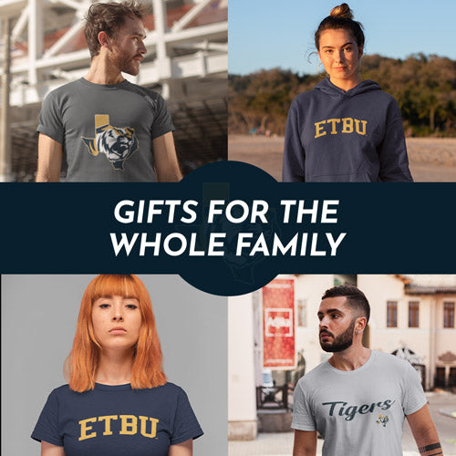 Gifts for the Whole Family. People wearing apparel from East Texas Baptist University Tigers - Mobile Banner