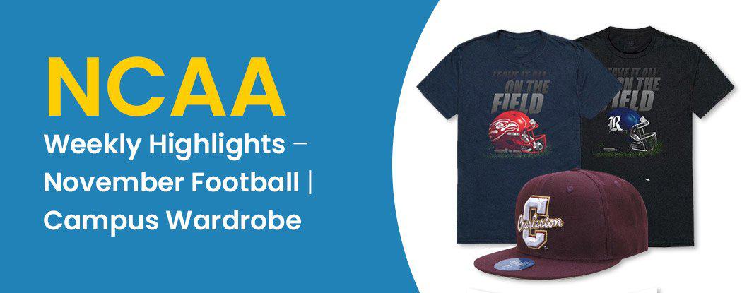 NCAA Weekly Highlights – November Football | Campus Wardrobe