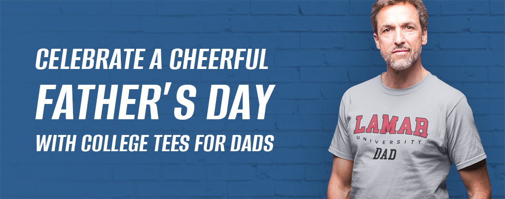 Celebrate a Cheerful Father’s Day with College Tees for Dads