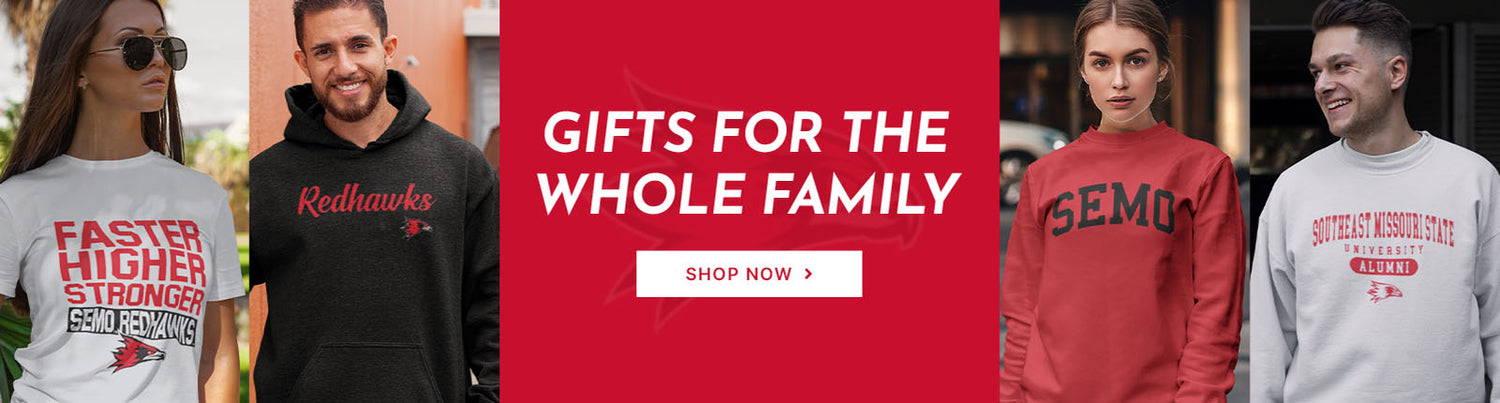 Gifts for the whole family. People wearing apparel from SEMO Southeast Missouri State University Redhawks