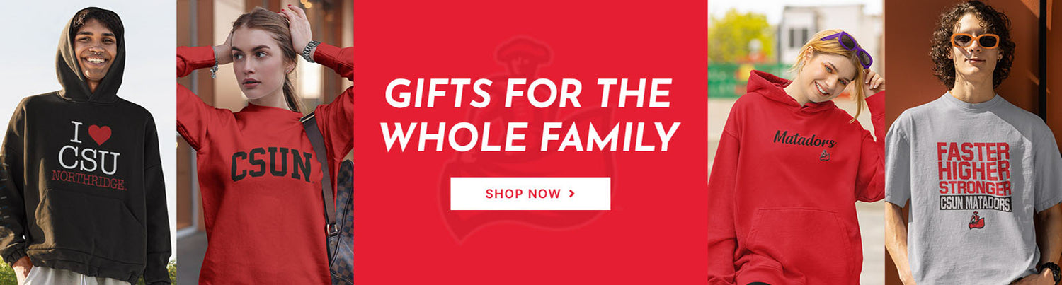 Gifts for the whole family. People wearing apparel from CSUN California State University Northridge Matadors Apparel – Official Team Gear