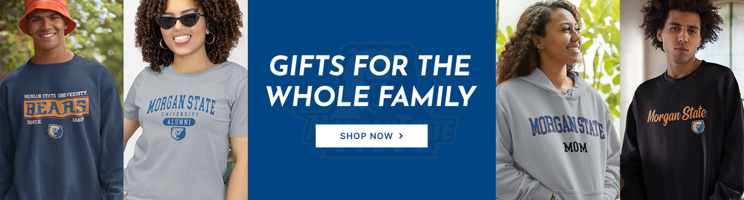 Gifts for the Whole Family. People wearing apparel from Morgan State University Bears