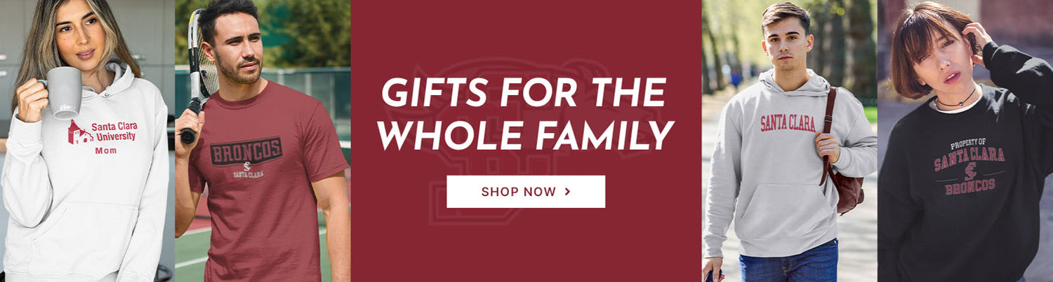 Gifts for the whole family. People wearing apparel from Santa Clara University Broncos
