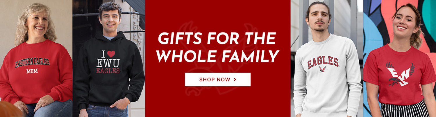 Gifts for the Whole Family. People wearing apparel from EWU Eastern Washington University Eagles