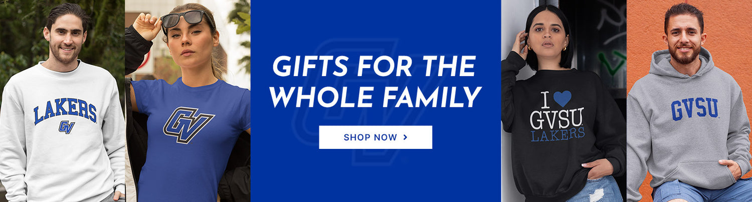 Gifts for the Whole Family. People wearing apparel from GVSU Grand Valley State University Lakers