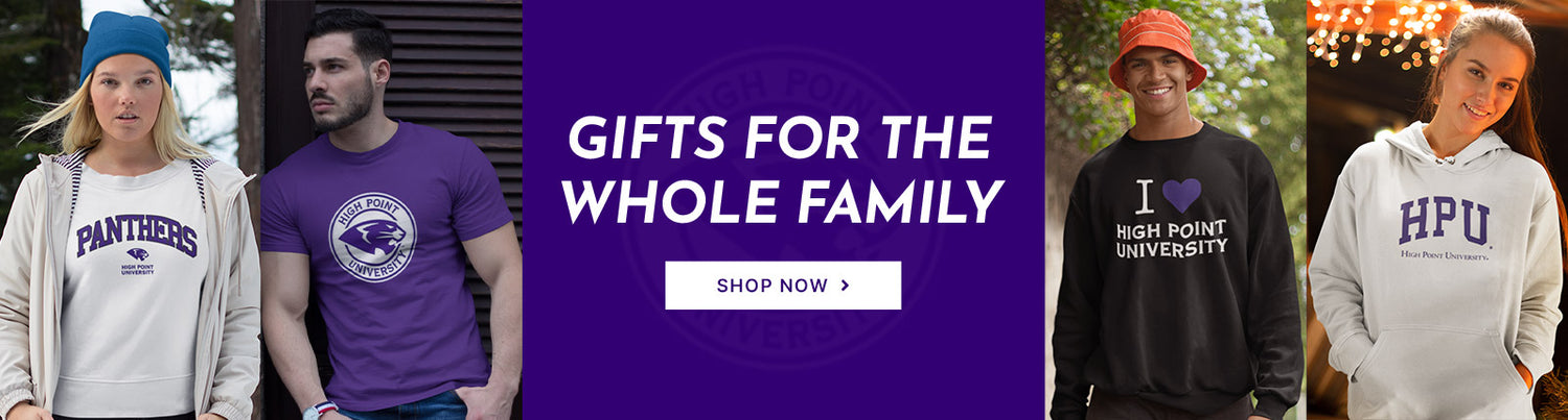 Gifts for the Whole Family. People wearing apparel from HPU High Point University Panthers