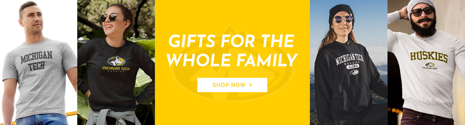 Gifts for the Whole Family. People wearing apparel from Michigan Technological University Huskies