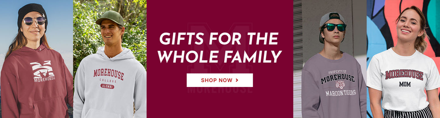 Gifts for the whole family. People wearing apparel from Morehouse College Maroon Tigers