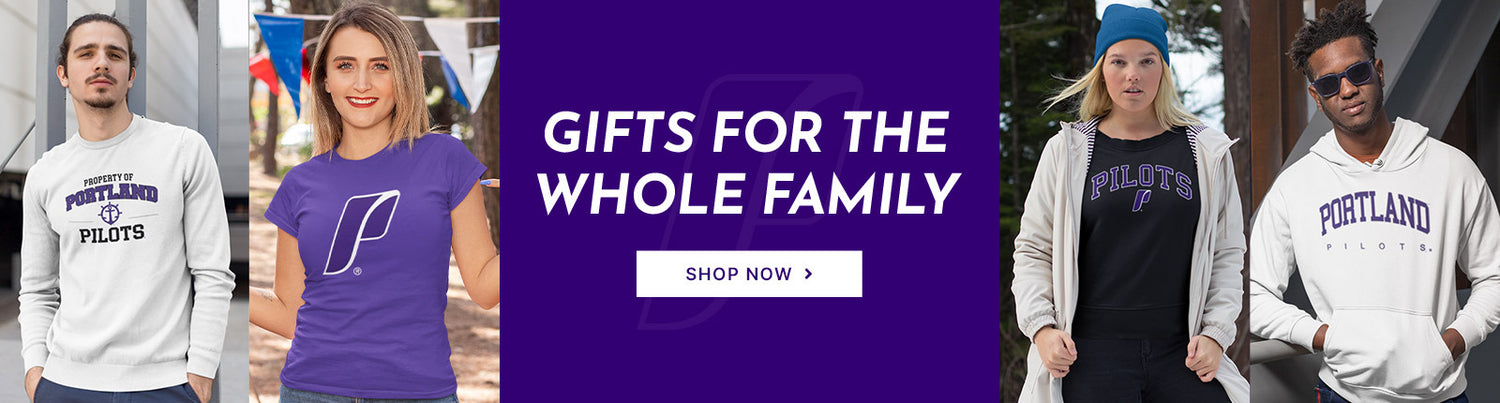 Gifts for the Whole Family. People wearing apparel from UP University of Portland Pilots