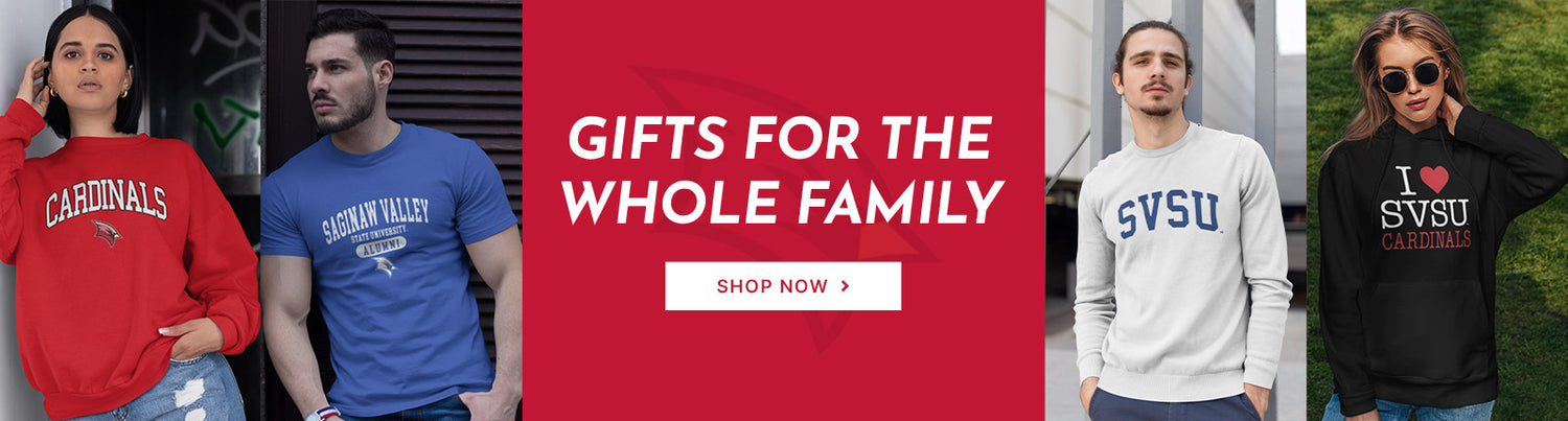 Gifts for the Whole Family. People wearing apparel from SVSU Saginaw Valley State University Cardinals