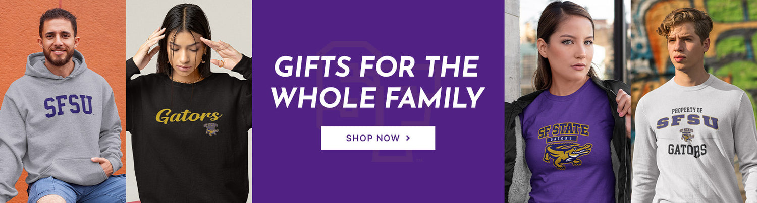 Gifts for the Whole Family. People wearing apparel from SFSU San Francisco State University Gators