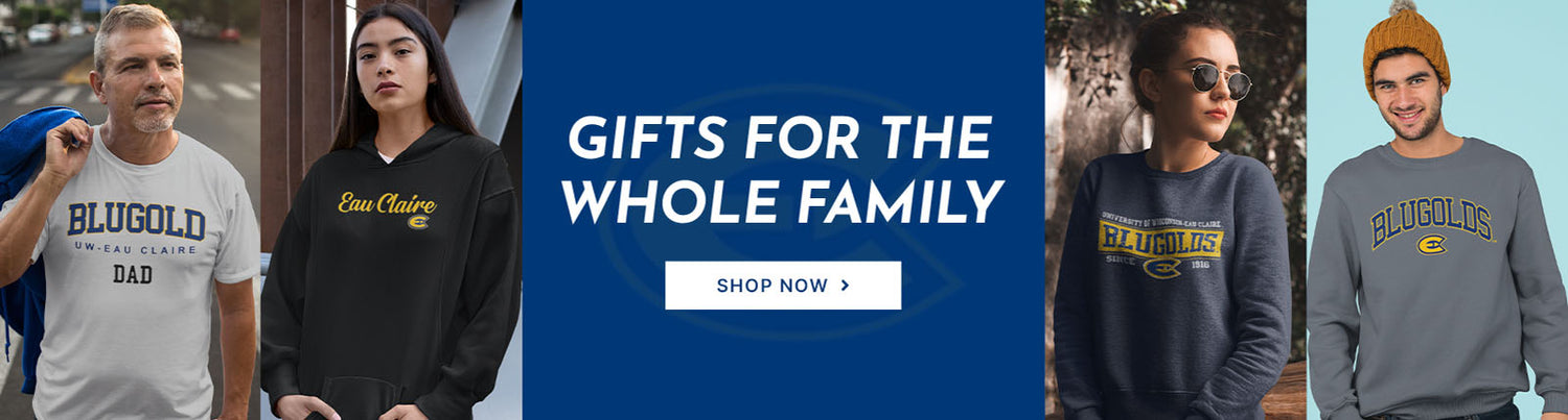 Gifts for the Whole Family. People wearing apparel from UWEC University of Wisconsin-Eau Claire Blugolds