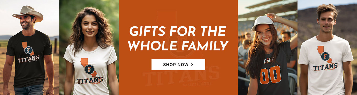 Gifts for the Whole Family. People wearing apparel from CSUF California State University Fullerton Titans Apparel – Official Team Gear