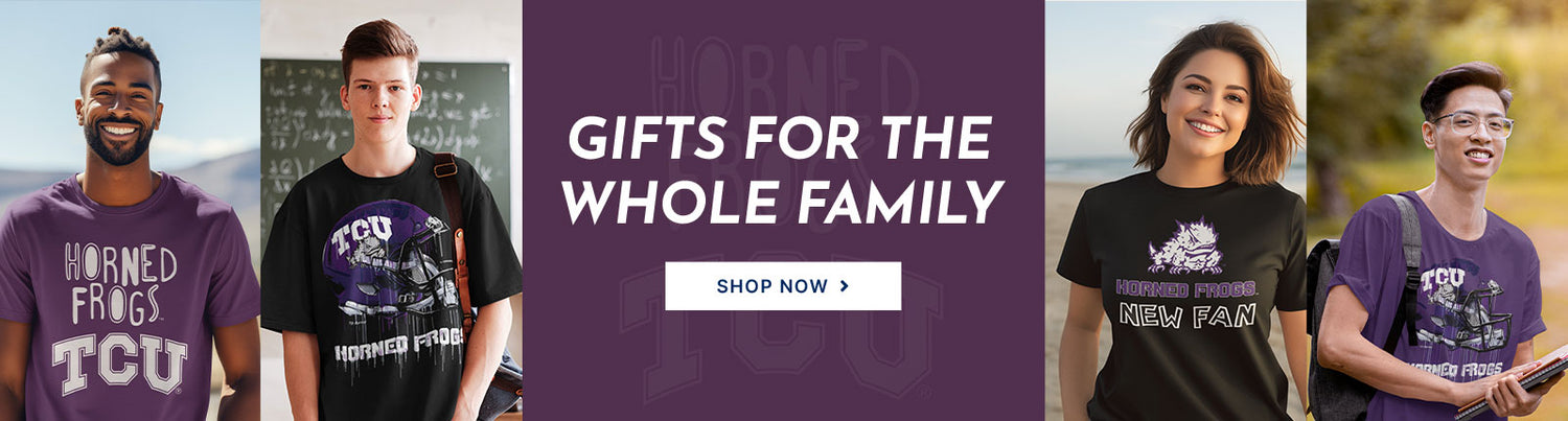 Gifts for the Whole Family. People wearing apparel from Texas Christian University Horned Frogs