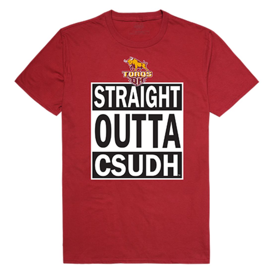 CSUDH California State University Dominguez Hills Toros Straight Outta T-Shirt