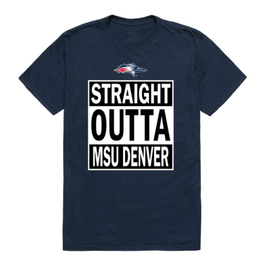 Straight Outta Metropolitan State University of Denver Roadrunners T-Shirt Tee