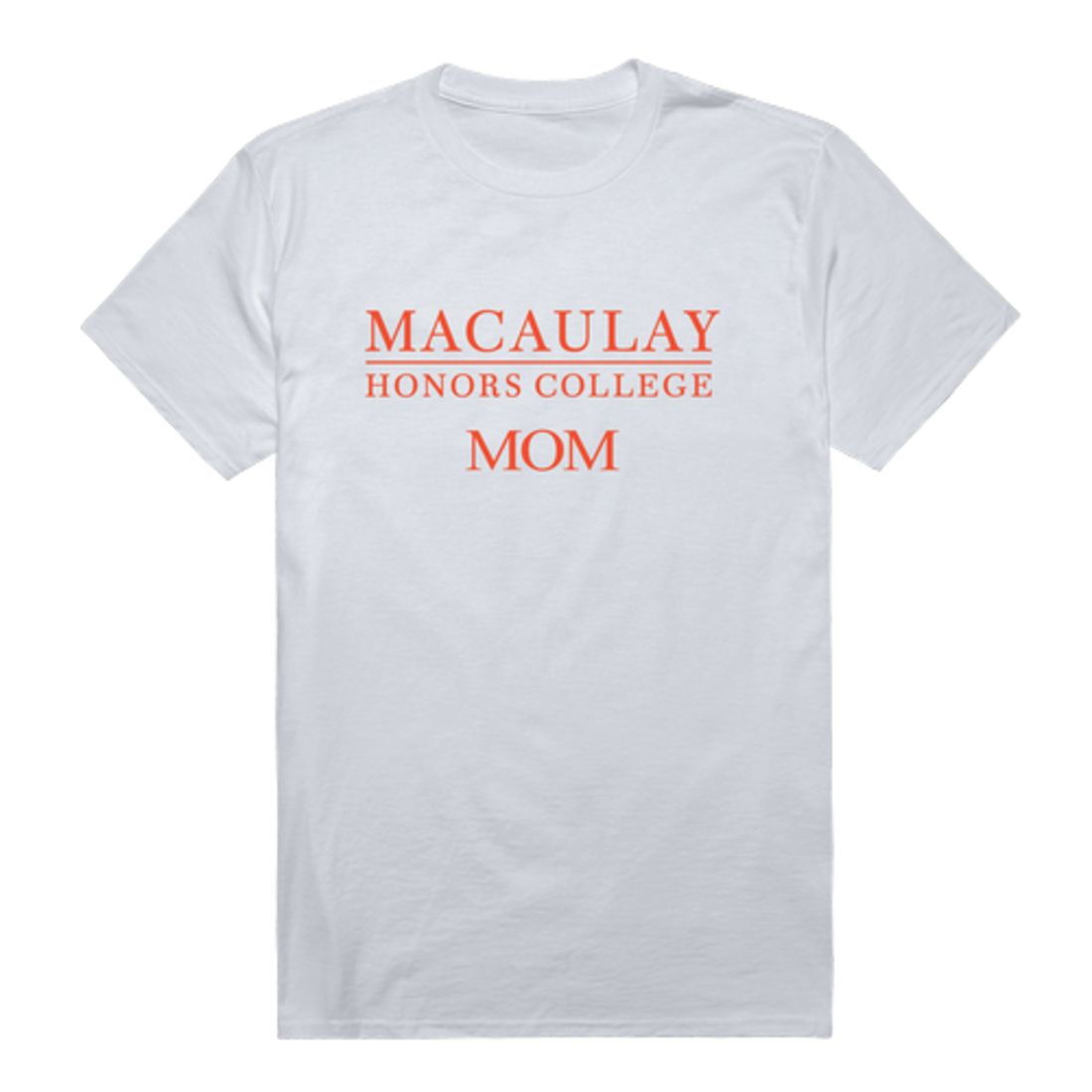 Macaulay Honors College Macaulay Mom T-Shirts